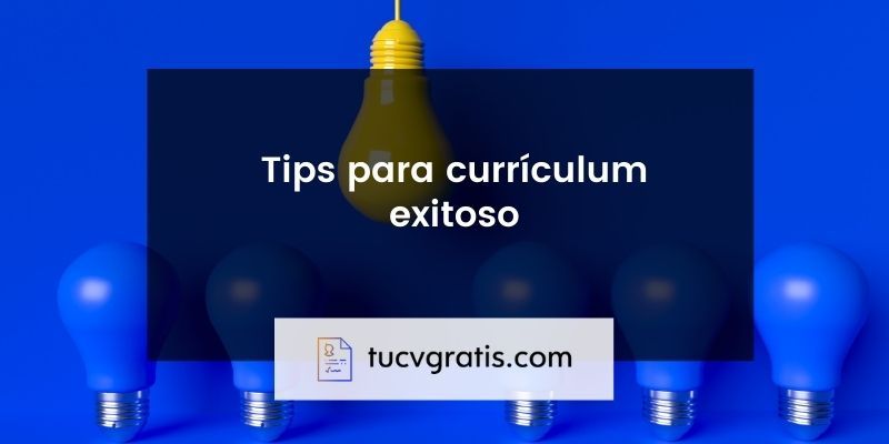 tips para curriculum exitoso