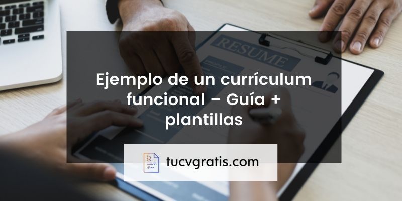 Ejemplo de un currículum funcional – Guía + plantillas